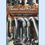 There’s this River…Grand Canyon Boatman Stories